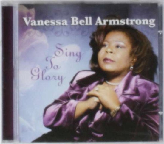 Vanessa Bell Armstrong · Vanessa Bell Armstrong - Sing to Glory (CD) (1990)
