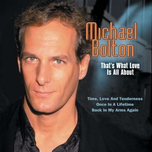 Cover for Michael Bolton · Michael Bolton - That'S What Love Is All About (CD) (2003)