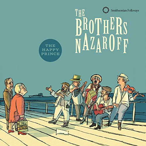 Happy Prince - Brothers Nazaroff - Musique - SMITHSONIAN FOLKWAYS - 0093074057124 - 15 octobre 2015