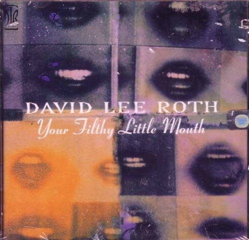 Cover for David Lee Roth · Your filthy little mouth (CD)