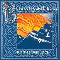 Cover for Robin Bullock · Between Earth &amp; Sky (CD) (1998)