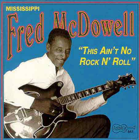 Cover for Mississippi Fred Mcdowell · This Ain't No Rock N' Rol (CD) (1995)