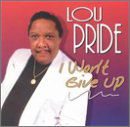 I Won't Give Up - Lou Pride - Music - ICEHOUSE - 0097037944124 - June 27, 2009