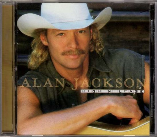 Cover for Alan Jackson · High Mileage (Gold Series) (CD) (2020)