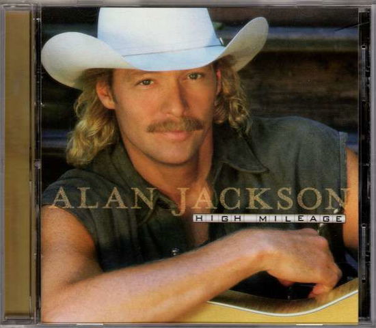 High Mileage (Gold Series) - Alan Jackson - Musiikki -  - 0194397105124 - perjantai 10. tammikuuta 2020