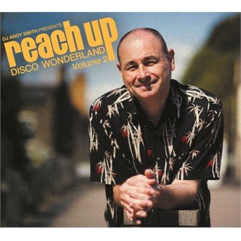 Cover for DJ Andy Smith · DJ Andy Smith Presents Reach Up ? Disco Wonderland Vol. 2 (CD) [Digipak] (2020)