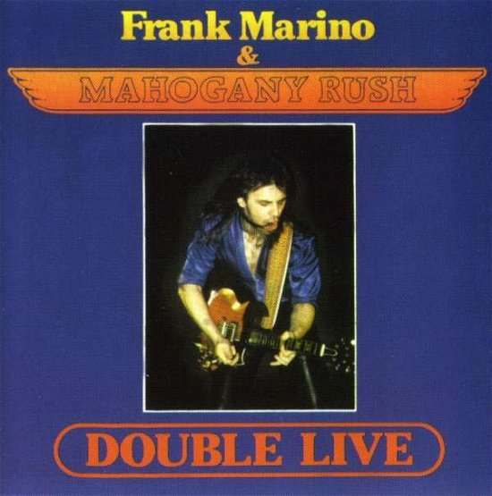 Cover for Frank Marino &amp; Mahogany Rush · Frank Marino &amp; Mahogany Rush - Double Live (CD) (1990)