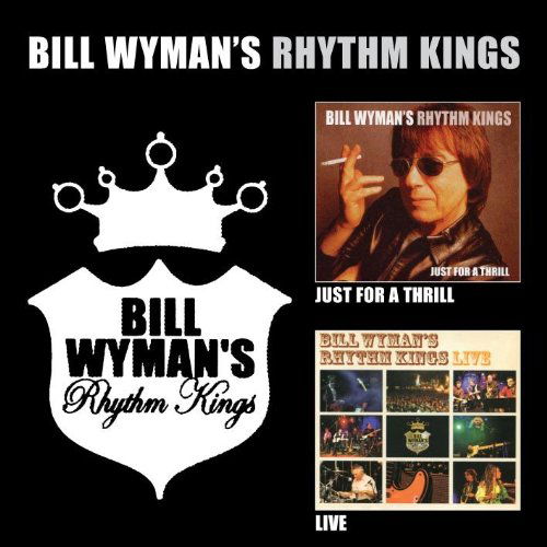 Cover for Bill Wyman's Rhythm Kings · Just For A Trill / Live (CD) (2010)