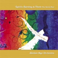 Cover for Spirits Burning &amp; Thom the World Poet · Golden Age Orchestra (CD) (2009)