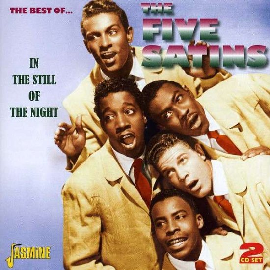 Cover for Five Satins · Best Of, In The Still Of The Night. 45 Tks Rec. '54-'61 (CD) (2012)