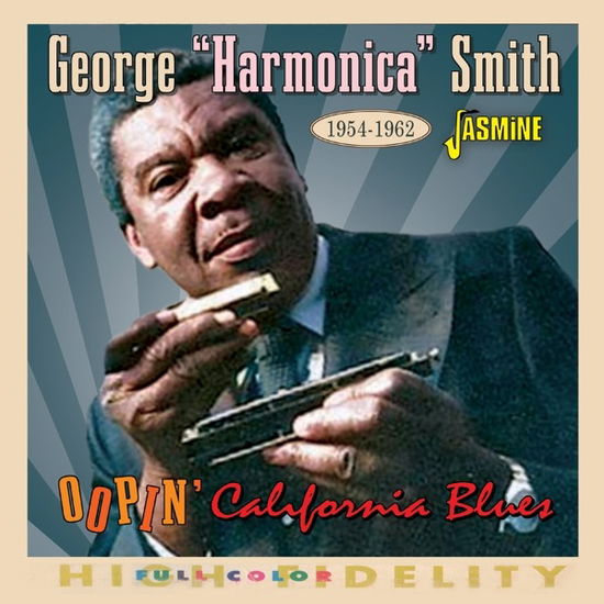 Oopin California Blues 1954-1962 - George Harmonica Smith - Muzyka - JASMINE - 0604988329124 - 17 maja 2024