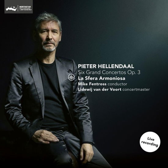 Pieter Hellendaal: Six Grand Concertos Op. 3 - La Sfera Armoniosa / Mike Fentross / Lidewij Van Der Voort - Music - CHALLENGE CLASSICS - 0608917291124 - September 23, 2022