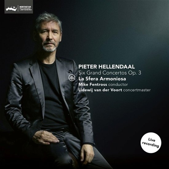 Cover for La Sfera Armoniosa / Mike Fentross / Lidewij Van Der Voort · Pieter Hellendaal: Six Grand Concertos Op. 3 (CD) (2022)
