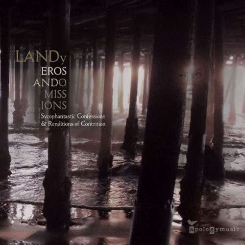 Cover for Landy · Eros And Omissions (CD) (2013)