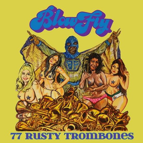 77 Rusty Trombones - Blowfly - Musiikki - GROOVE ATTACK - 0614511834124 - torstai 17. maaliskuuta 2016