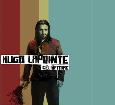 Cover for Hugo Lapointe · Celibataire (CD) (1990)