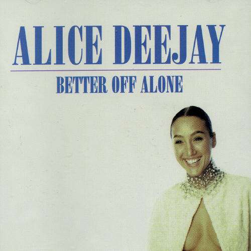 Cover for Alice Deejay · Better Off Alone (CD) [EP edition] (2018)