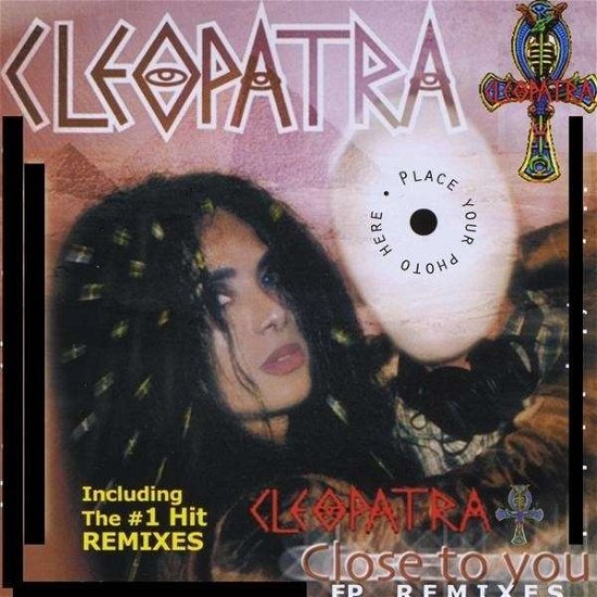 Close to You - Cleopatra - Musik - ISIS ENTERTAINMENT - 0620953398124 - 16. februar 2010