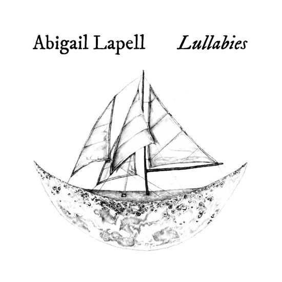 Cover for Abigail Lapell · Lullabies (CD) (2023)