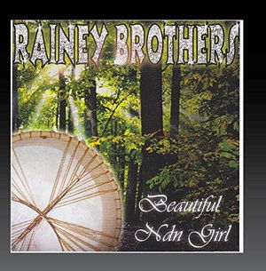 Cover for Rainey Brothers · Beautiful Ndn Girl (CD) (2016)