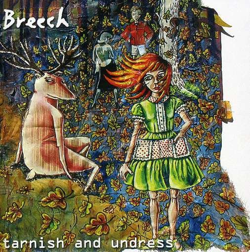 Cover for Breech · Tarnish &amp; Undress (CD) (2007)
