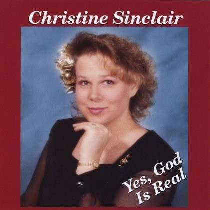 Cover for Christine Sinclair · Yes God is Real (CD) (2002)