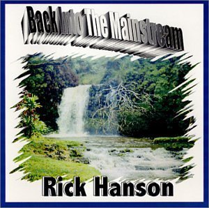 Back into the Mainstream - Rick Hanson - Musik - CD Baby - 0634479372124 - 27. august 2002