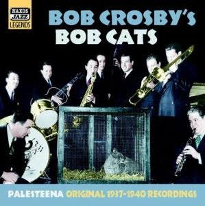 Cover for Bob Crosby's Bob Cats · BOB CROSBY BOB CATS:Palesteena (CD) (2004)