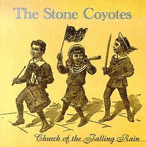 Cover for Stone Coyotes · Church of the Falling Rain (CD) (2003)