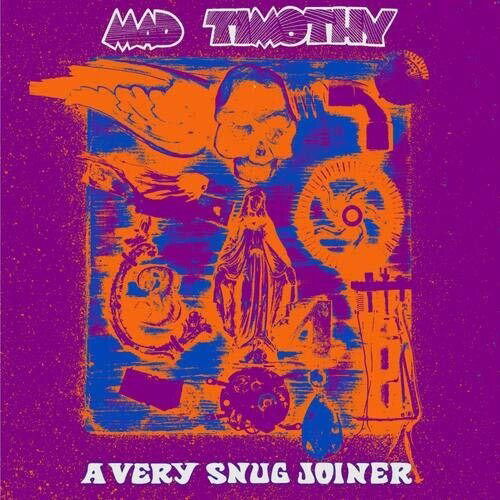 Very Snug Joiner - Mad Timothy - Música - GEARFAB - 0645270029124 - 21 de junho de 2019