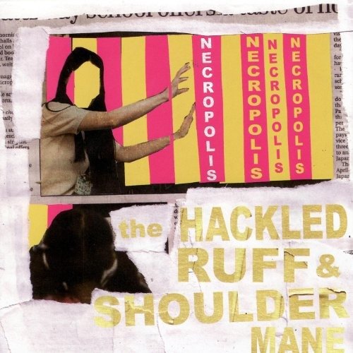 Cover for Necropolis · Hackled Ruff &amp; Shoulder Mane (CD) (2009)