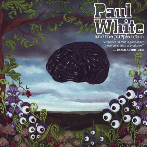 Cover for Paul White · Paul White &amp; The Purple Brain (CD) (2010)