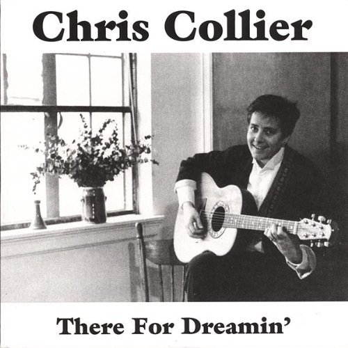 There for Dreamin' - Chris Collier - Music - CD Baby - 0659696109124 - May 30, 2006