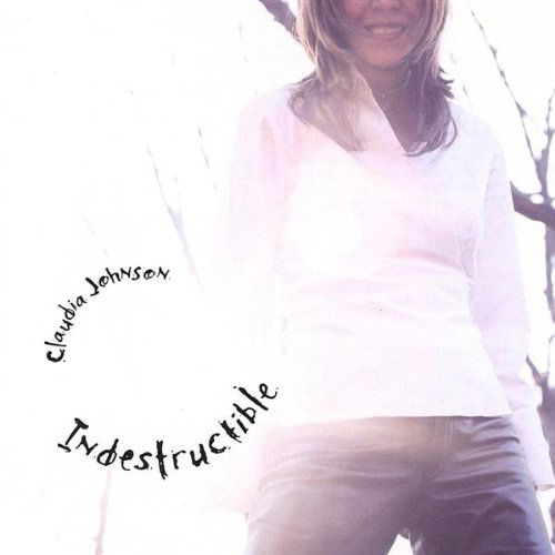 Cover for Claudia Johnson · Indestructible (CD) (2002)