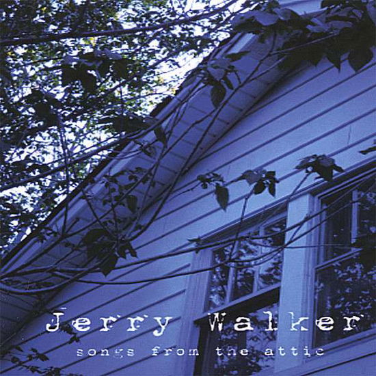 Cover for Jerry Walker · Songs from the Attic (CD) (2007)