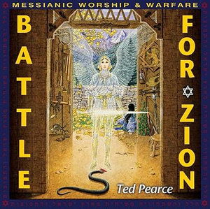 Ted Pearce-battle for Zion - Ted Pearce - Music - GALILEE OF THE NATIONS - 0677797004124 - November 5, 2009