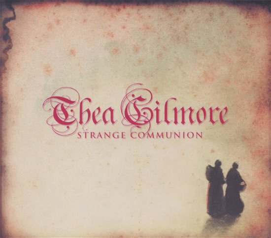Strange Communion - Thea Gilmore - Musiikki - FRUITCAKE - 0684340002124 - maanantai 2. marraskuuta 2009