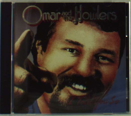 Cover for Omar &amp; Howlers · I Told You So (CD) (2002)