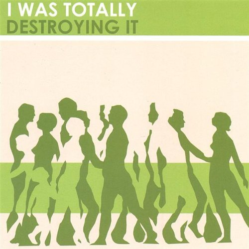 Cover for I Was Totally Destroying It (CD) (2007)