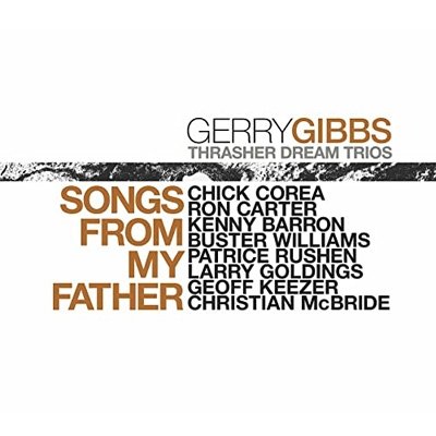 Songs from My Father - Gibbs - Musique - WHA - 0687606013124 - 20 août 2021