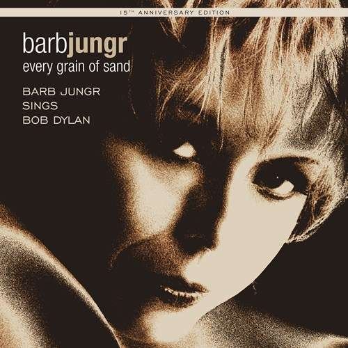 Cover for Barb Jungr · Every Grain Of Sand: Fifteenth Anniversary Edition (CD) [Fifteenth Anniversary edition] (2017)