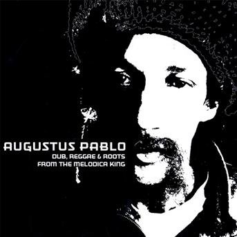 Cover for Augustus Pablo · Dub Roots and Reggae from the Melodica King (CD) (2004)