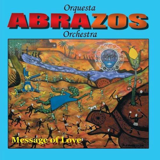 Message of Love - Abrazos Orchestra - Musiikki - CD Baby - 0700261405124 - tiistai 1. heinäkuuta 2014