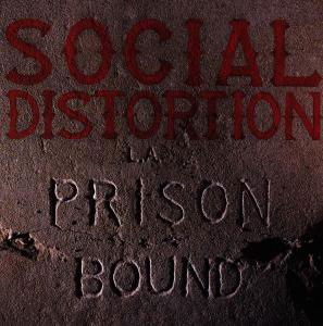 Prison Bound - Social Distortion - Musiikki - The Bicycle Music Co - 0709304350124 - tiistai 18. heinäkuuta 1995