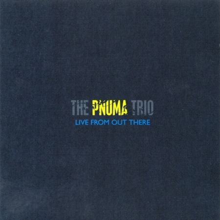 Cover for Pnuma Trio · Live from out There (CD) (2006)