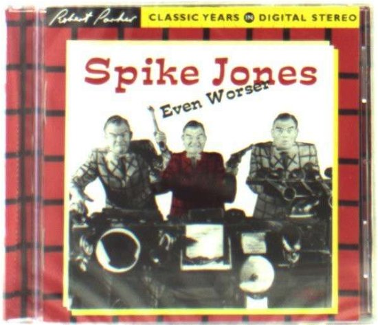 Cover for Spike Jones · Even Worser (CD) (2011)