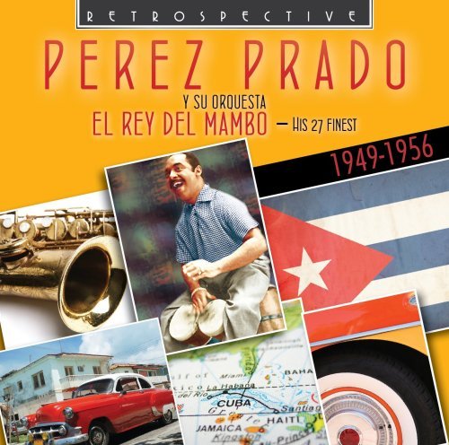 Y Rey Del Mambo Retrospective Pop / Rock - Prado Perez - Musiikki - DAN - 0710357413124 - lauantai 1. marraskuuta 2008