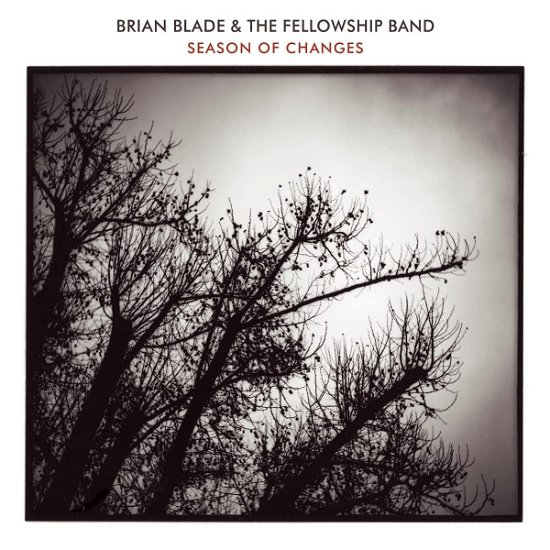 Cover for Blade, Brian &amp; The Fellowship Band · Season Of Changes (CD) (2022)