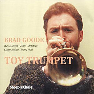 Cover for Brad -Quintet- Goode · Toy Trumpet (CD) (2000)