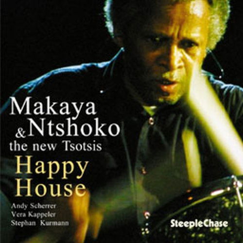 Cover for Ntshoko,makaya &amp; the New Tsotsis · Happy House (CD) (2008)